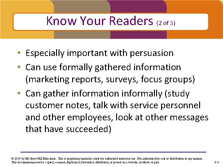 Know Your Readers (2 of 5) • Especially important with persuasion • Can use