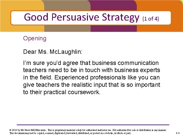 Good Persuasive Strategy (1 of 4) Opening Dear Ms. Mc. Laughlin: I’m sure you’d