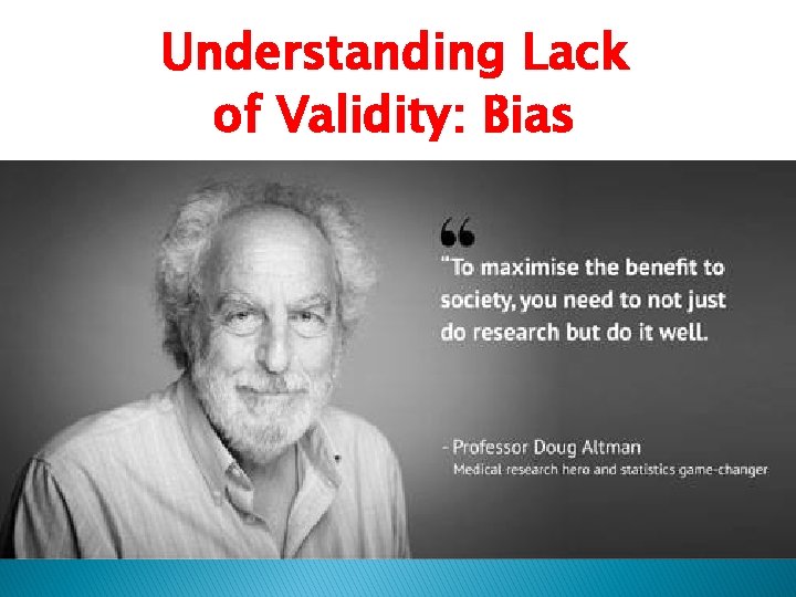 Understanding Lack of Validity: Bias 