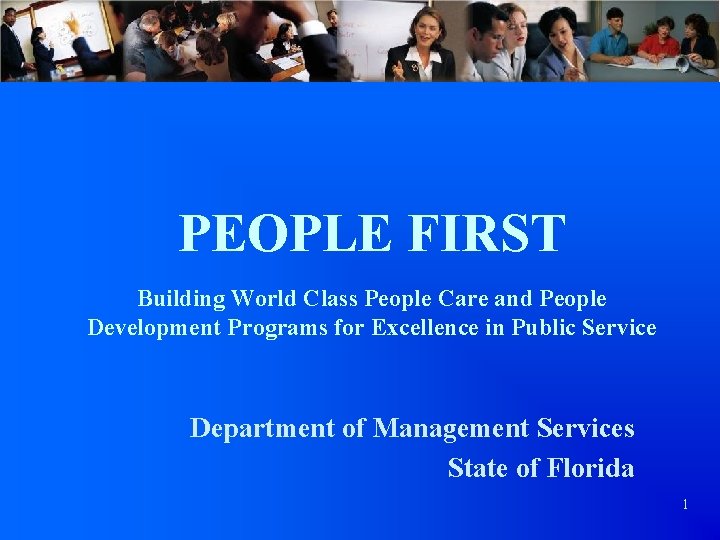 PEOPLE FIRST Building World Class People Care and People Development Programs for Excellence in