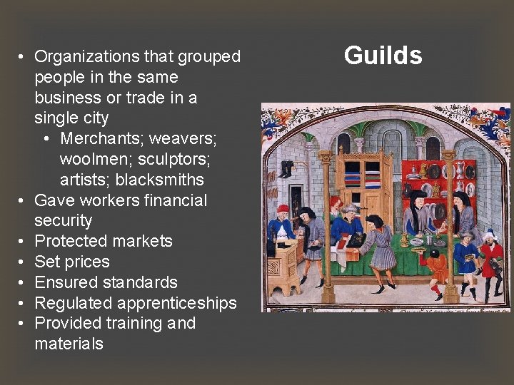  • Organizations that grouped people in the same business or trade in a