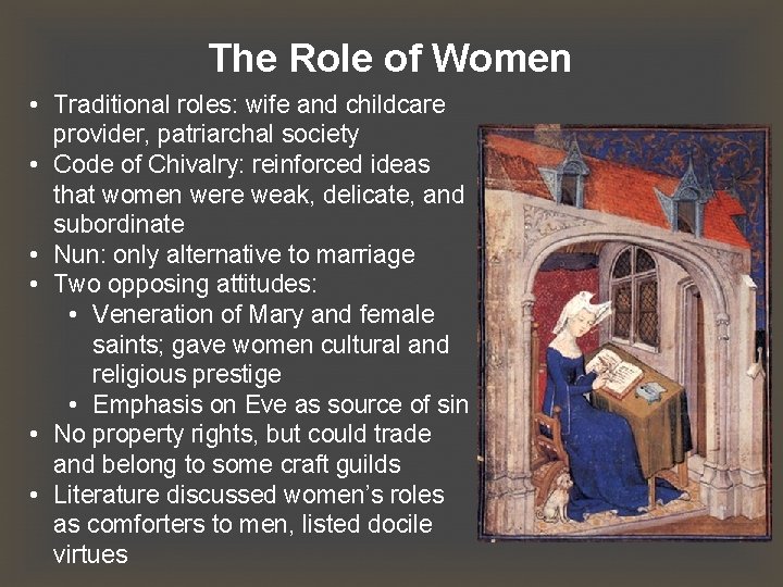 The Role of Women • Traditional roles: wife and childcare provider, patriarchal society •