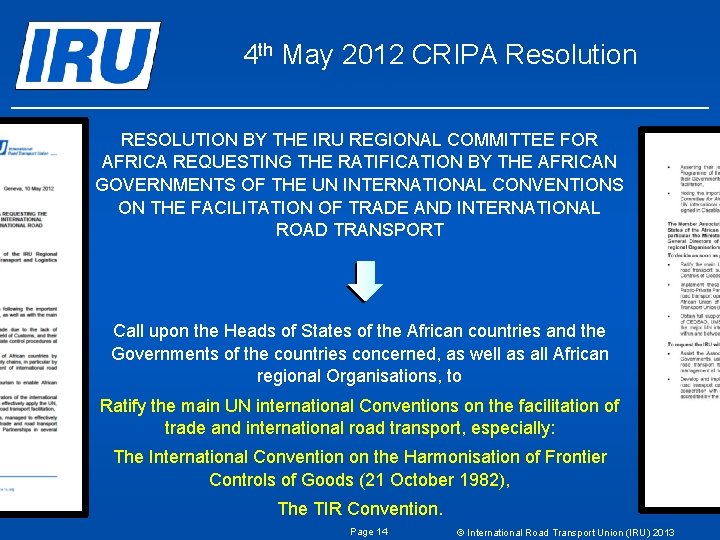 4 th May 2012 CRIPA Resolution RESOLUTION BY THE IRU REGIONAL COMMITTEE FOR AFRICA 4 th May 2012 CRIPA Resolution RESOLUTION BY THE IRU REGIONAL COMMITTEE FOR AFRICA