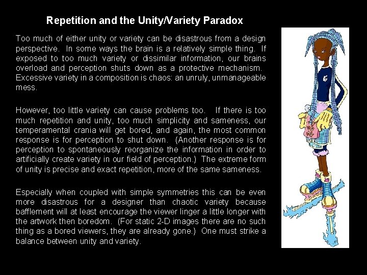 Repetition and the Unity/Variety Paradox Too much of either unity or variety can be