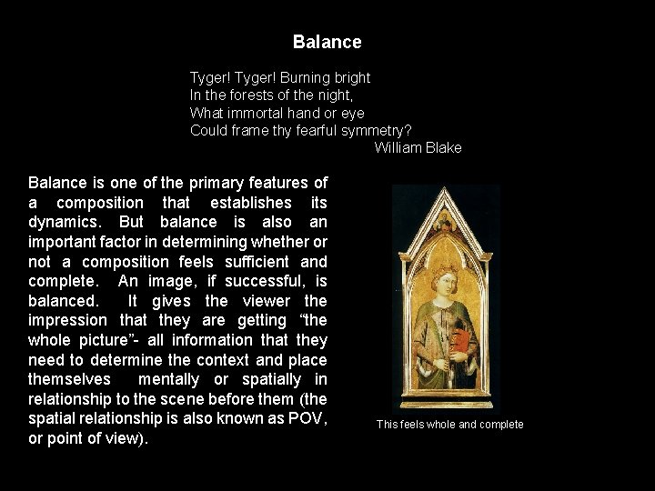 Balance Tyger! Burning bright In the forests of the night, What immortal hand or