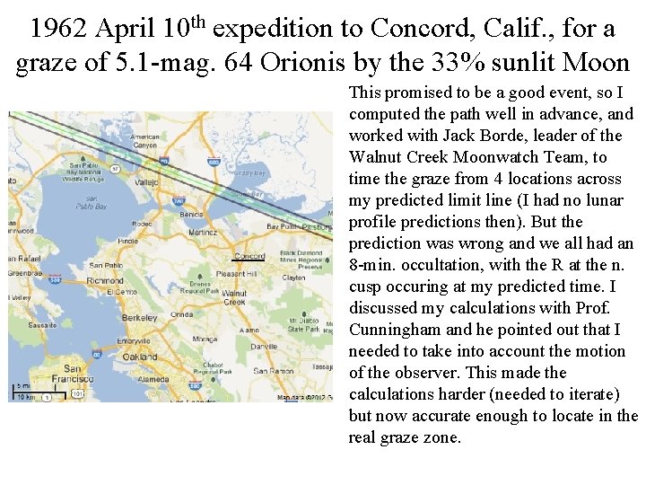 1962 April 10 th expedition to Concord, Calif. , for a graze of 5.