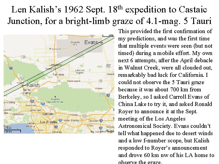 Len Kalish’s 1962 Sept. 18 th expedition to Castaic Junction, for a bright-limb graze