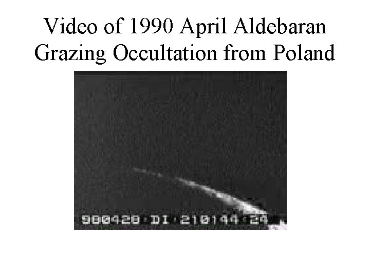Video of 1990 April Aldebaran Grazing Occultation from Poland 