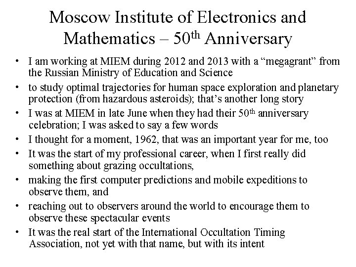 Moscow Institute of Electronics and Mathematics – 50 th Anniversary • I am working