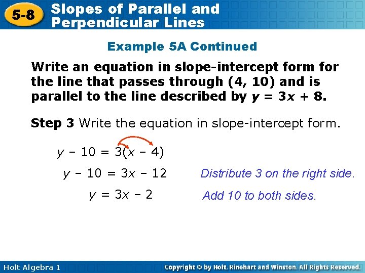 5 -8 Slopes of Parallel and Perpendicular Lines Example 5 A Continued Write an