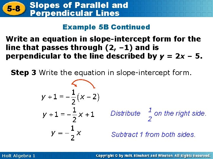 5 -8 Slopes of Parallel and Perpendicular Lines Example 5 B Continued Write an