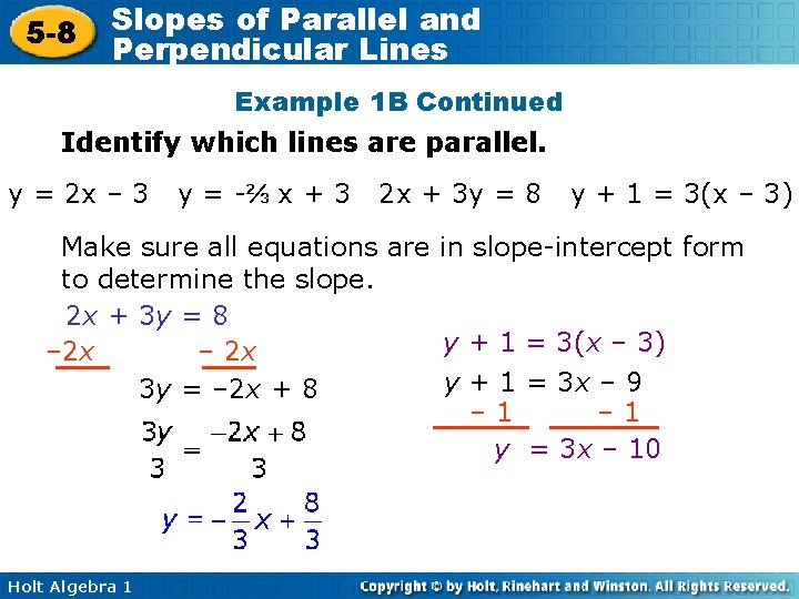 5 -8 Slopes of Parallel and Perpendicular Lines Example 1 B Continued Identify which