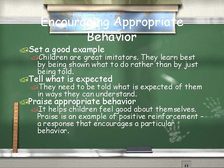 Encouraging Appropriate Behavior /Set a good example /Tell what is expected /Children are great