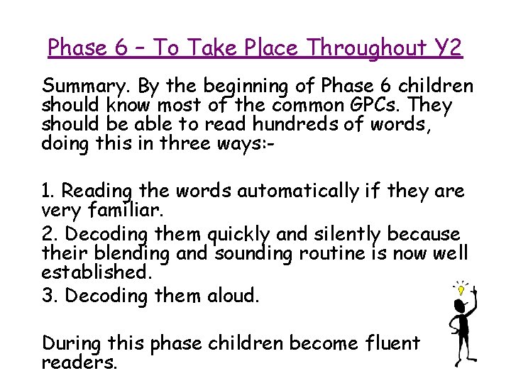 Phase 6 – To Take Place Throughout Y 2 Summary. By the beginning of
