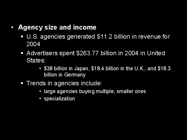 • Agency size and income § U. S. agencies generated $11. 2 billion • Agency size and income § U. S. agencies generated $11. 2 billion