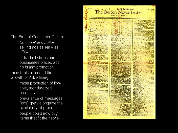 The Birth of Consumer Culture Boston News-Letter selling ads as early as 1704 individual The Birth of Consumer Culture Boston News-Letter selling ads as early as 1704 individual
