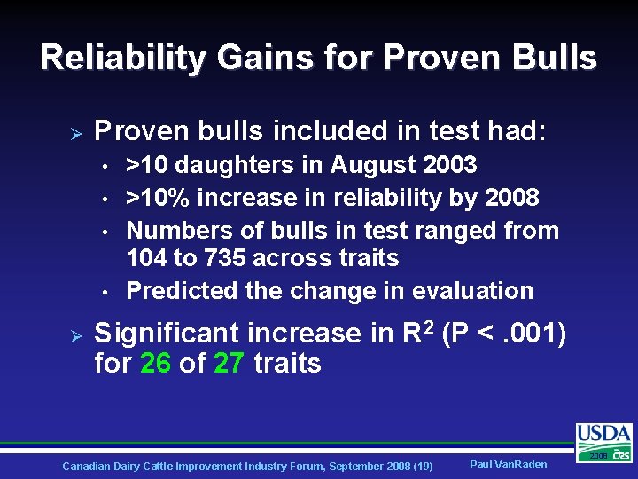 Reliability Gains for Proven Bulls Ø Proven bulls included in test had: • •