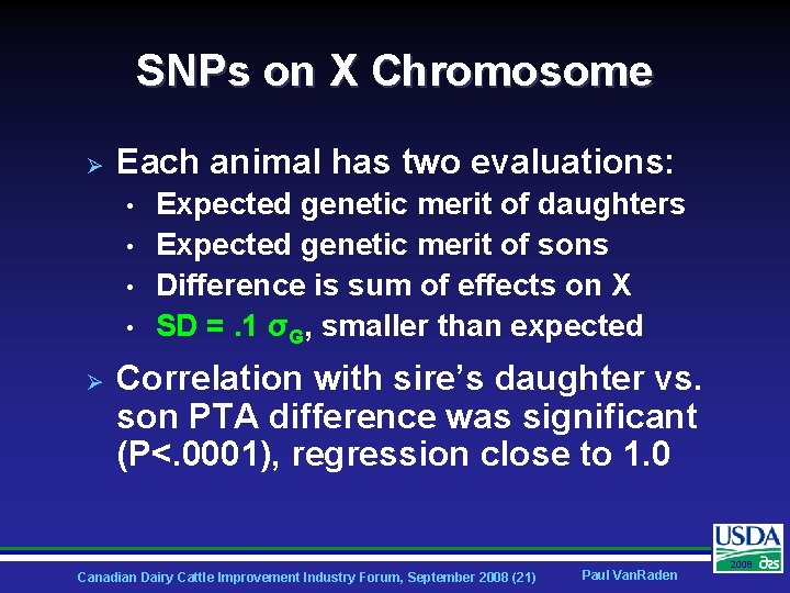 SNPs on X Chromosome Ø Each animal has two evaluations: • • Ø Expected