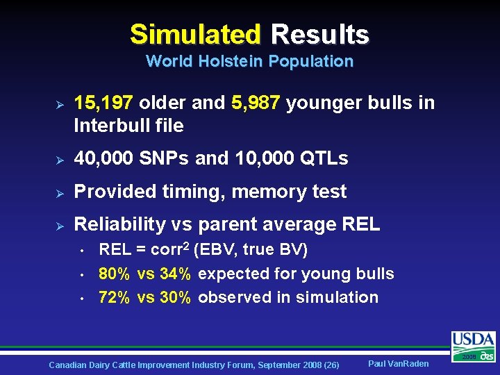 Simulated Results World Holstein Population Ø 15, 197 older and 5, 987 younger bulls