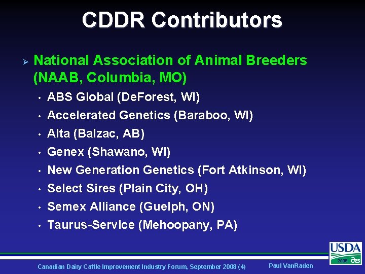 CDDR Contributors Ø National Association of Animal Breeders (NAAB, Columbia, MO) • ABS Global