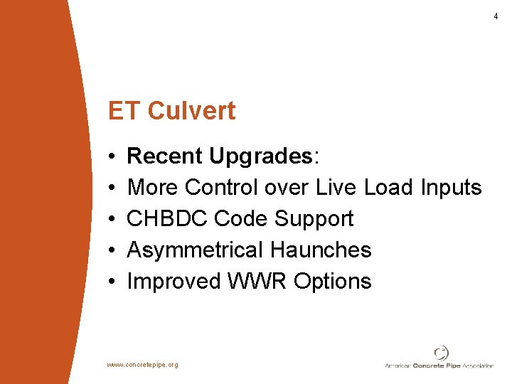 4 ET Culvert • • • Recent Upgrades: More Control over Live Load Inputs