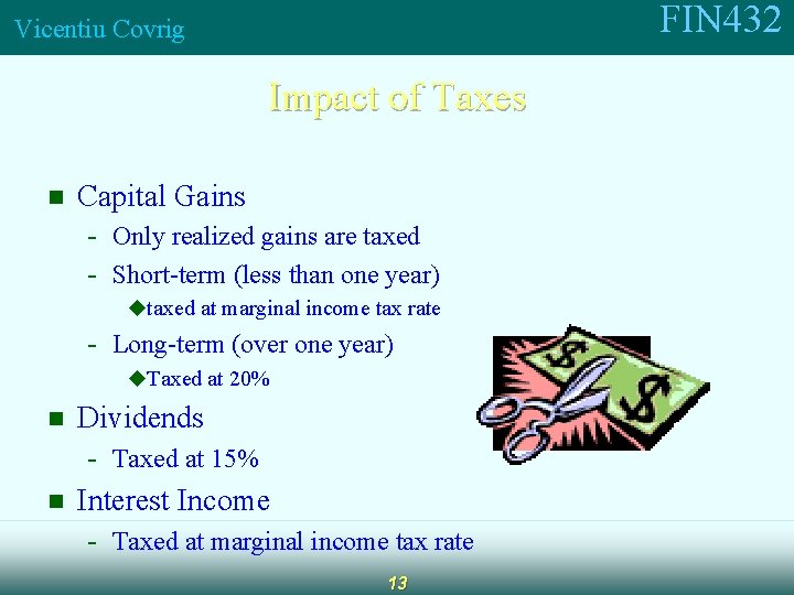 FIN 432 Vicentiu Covrig Impact of Taxes n Capital Gains - Only realized gains