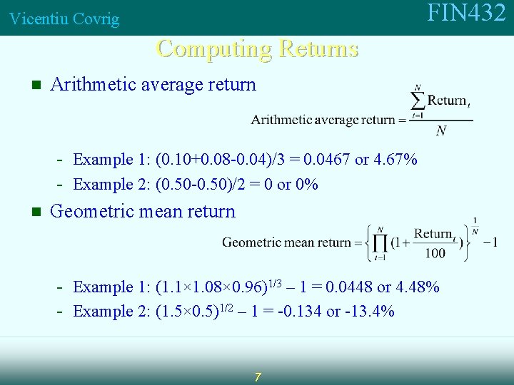 FIN 432 Vicentiu Covrig Computing Returns n Arithmetic average return n - Example 1: