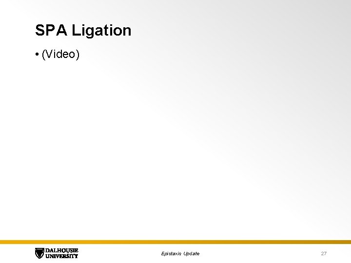 SPA Ligation • (Video) Epistaxis Update 27 