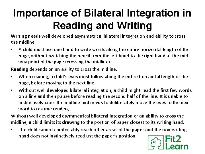 Importance of Bilateral Integration in Reading and Writing needs well developed asymmetrical bilateral integration