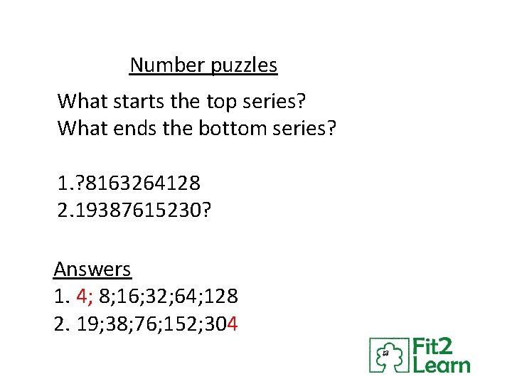 Number puzzles What starts the top series? What ends the bottom series? 1. ?