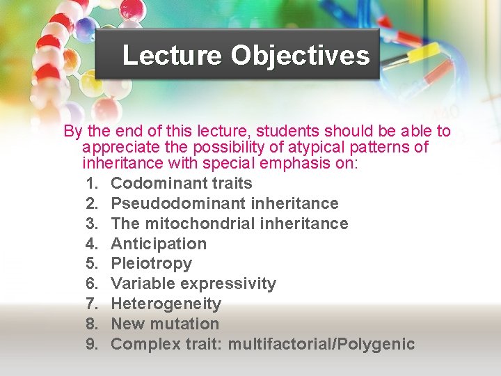 Lecture Objectives By the end of this lecture, students should be able to appreciate