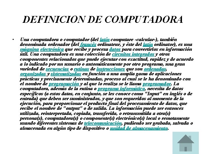 DEFINICION DE COMPUTADORA • Una computadora o computador (del latín computare -calcular-), también denominada