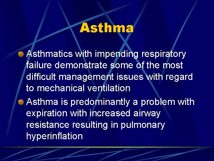 Asthmatics with impending respiratory failure demonstrate some of the most difficult management issues with