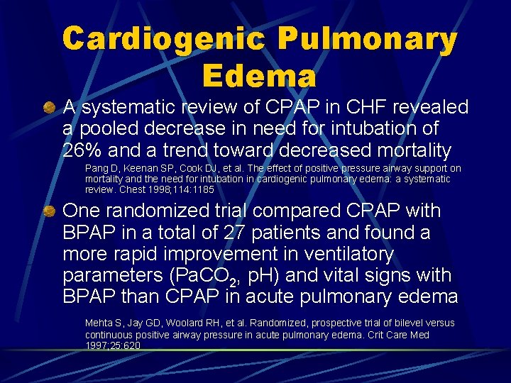 Cardiogenic Pulmonary Edema A systematic review of CPAP in CHF revealed a pooled decrease