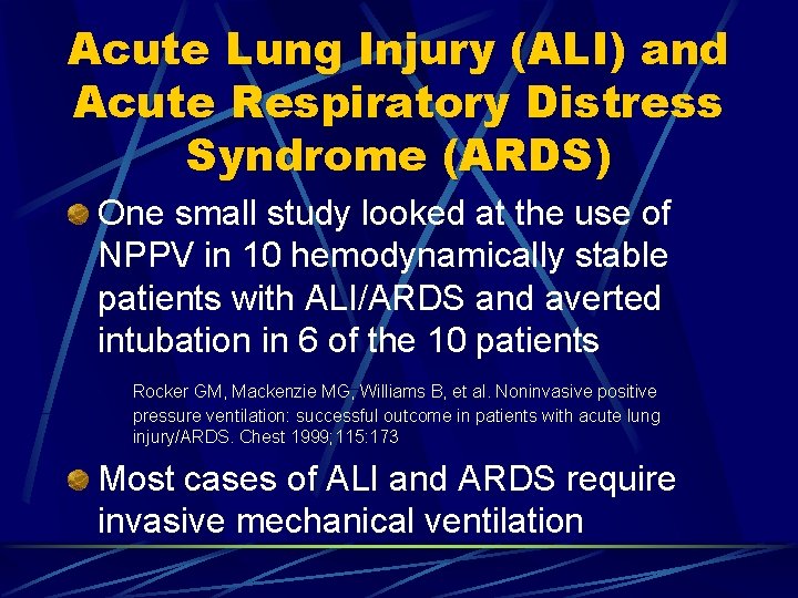 Acute Lung Injury (ALI) and Acute Respiratory Distress Syndrome (ARDS) One small study looked