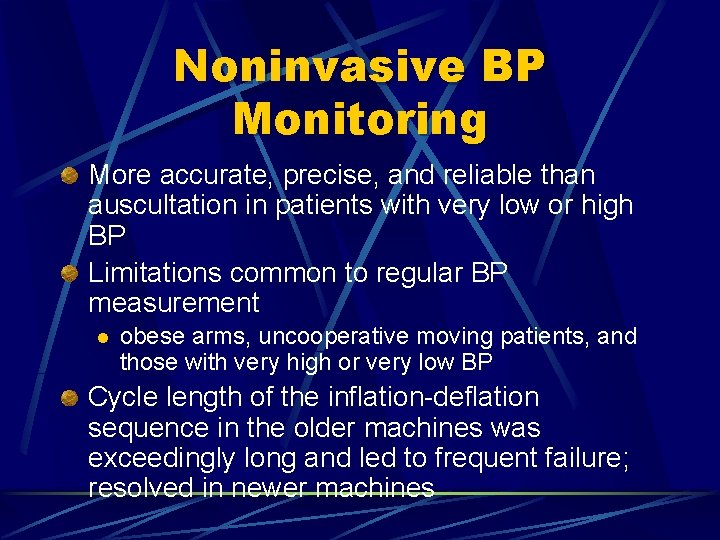 Noninvasive BP Monitoring More accurate, precise, and reliable than auscultation in patients with very