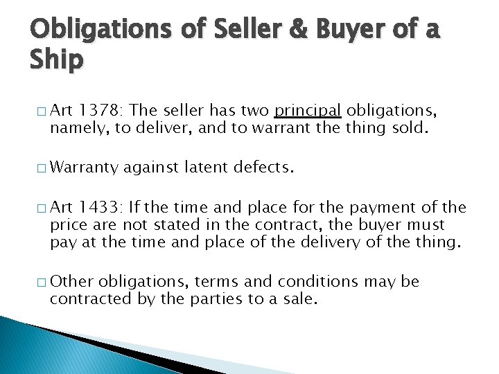 Obligations of Seller & Buyer of a Ship � Art 1378: The seller has Obligations of Seller & Buyer of a Ship � Art 1378: The seller has