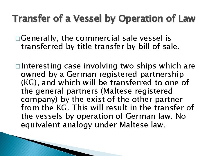 Transfer of a Vessel by Operation of Law � Generally, the commercial sale vessel Transfer of a Vessel by Operation of Law � Generally, the commercial sale vessel