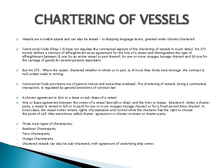 CHARTERING OF VESSELS � � � Vessels are movable assets and can also be CHARTERING OF VESSELS � � � Vessels are movable assets and can also be