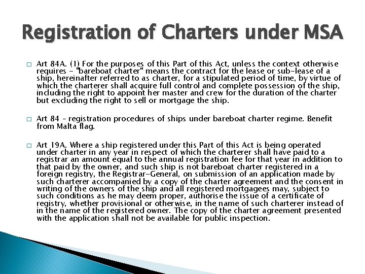 Registration of Charters under MSA � � � Art 84 A. (1) For the Registration of Charters under MSA � � � Art 84 A. (1) For the