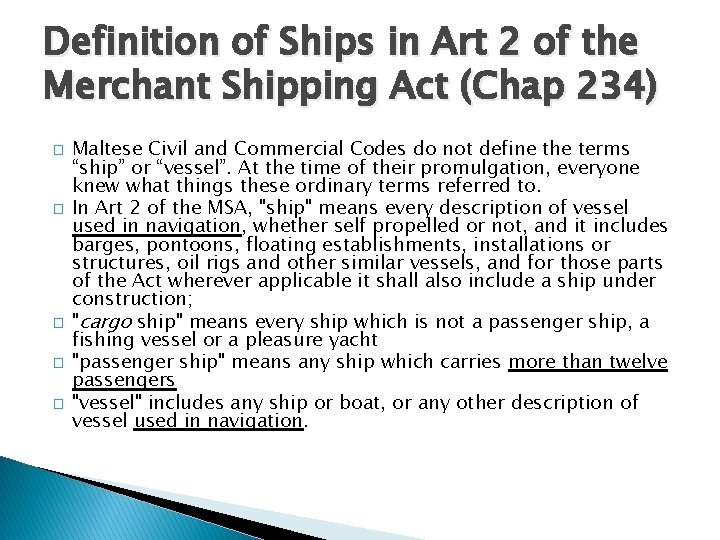 Definition of Ships in Art 2 of the Merchant Shipping Act (Chap 234) � Definition of Ships in Art 2 of the Merchant Shipping Act (Chap 234) �