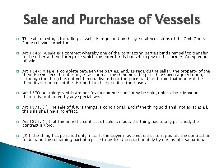 Sale and Purchase of Vessels � � � � The sale of things, including Sale and Purchase of Vessels � � � � The sale of things, including