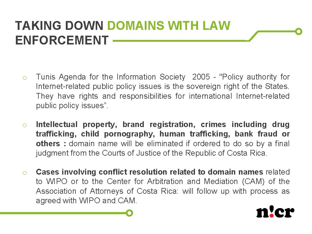 TAKING DOWN DOMAINS WITH LAW ENFORCEMENT o Tunis Agenda for the Information Society 2005