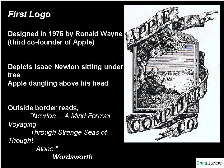 First Logo Designed in 1976 by Ronald Wayne (third co-founder of Apple) Depicts Isaac First Logo Designed in 1976 by Ronald Wayne (third co-founder of Apple) Depicts Isaac