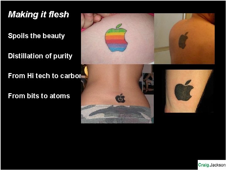 Making it flesh Spoils the beauty Distillation of purity From Hi tech to carbon Making it flesh Spoils the beauty Distillation of purity From Hi tech to carbon