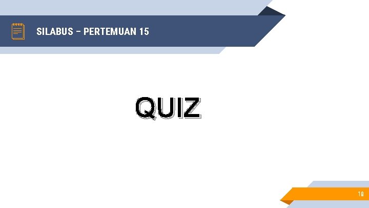 SILABUS – PERTEMUAN 15 QUIZ 18 