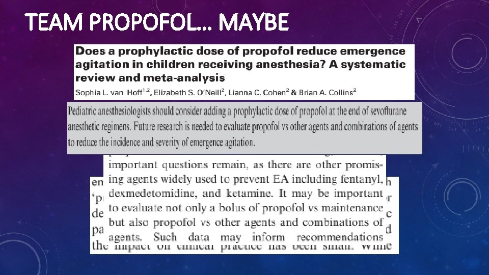TEAM PROPOFOL… MAYBE 