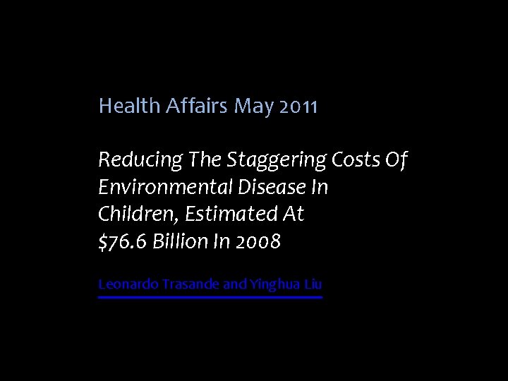 Health Affairs May 2011 Reducing The Staggering Costs Of Environmental Disease In Children, Estimated