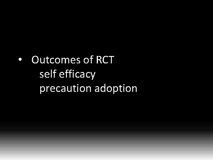  • Outcomes of RCT self efficacy precaution adoption 