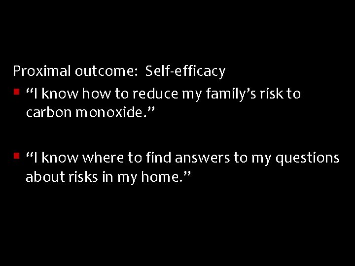 Proximal outcome: Self-efficacy § “I know how to reduce my family’s risk to carbon